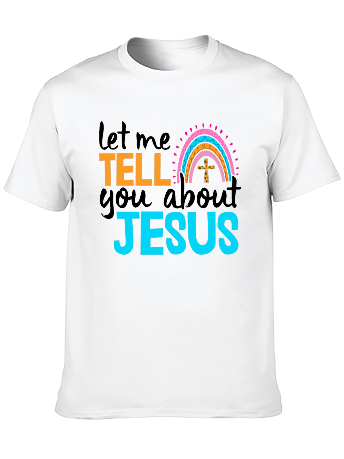 Let Me Tell You About Jesus Black T-Shirt