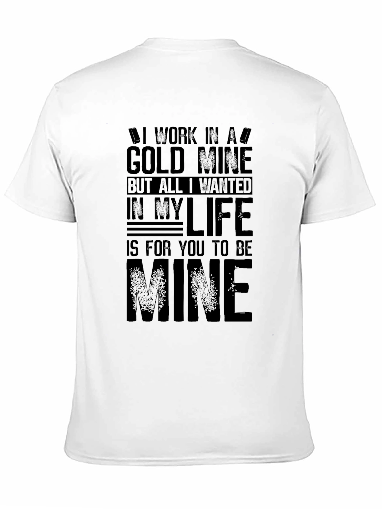 Gold Mine Love Mens T-Shirt