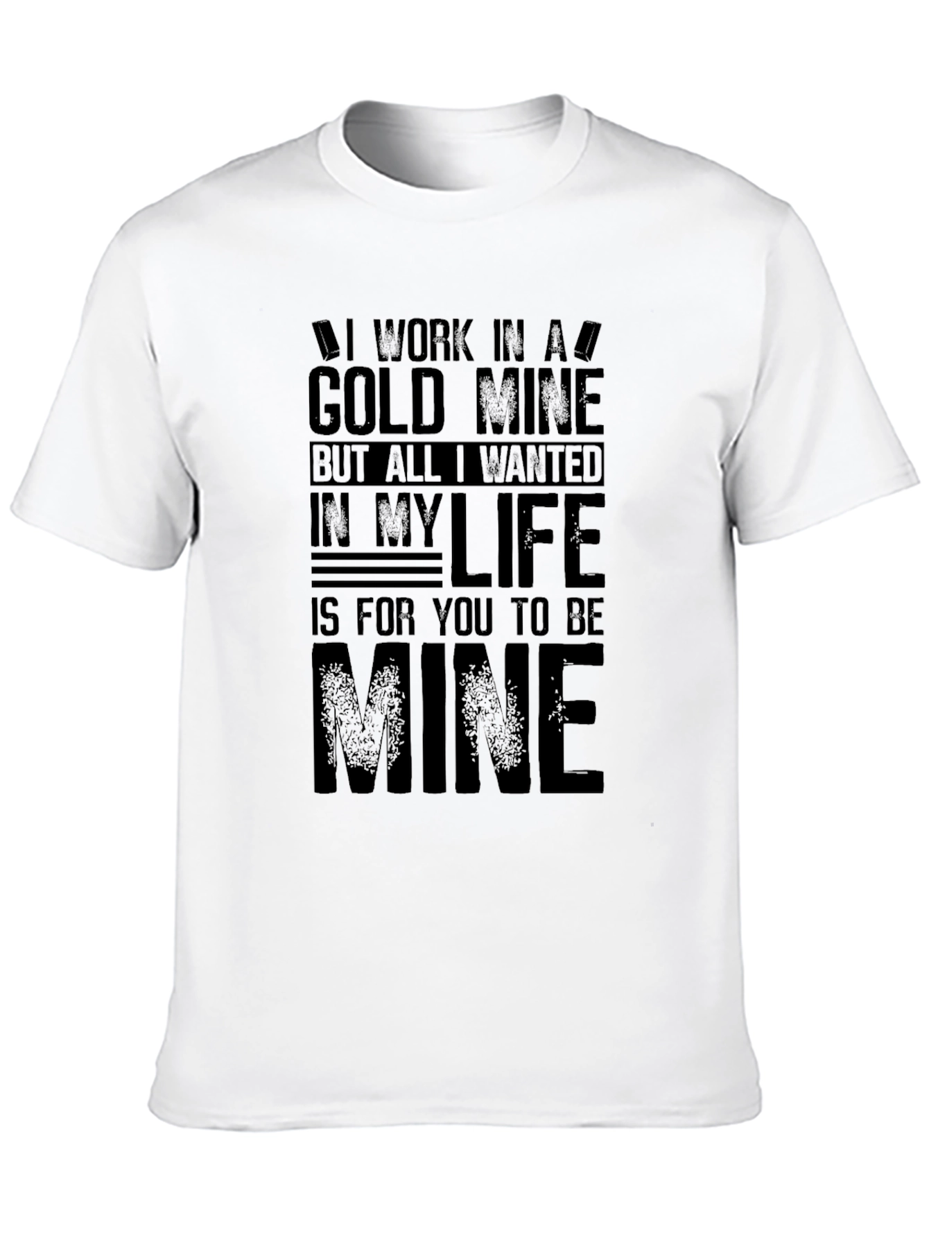 Gold Mine Love Mens T-Shirt