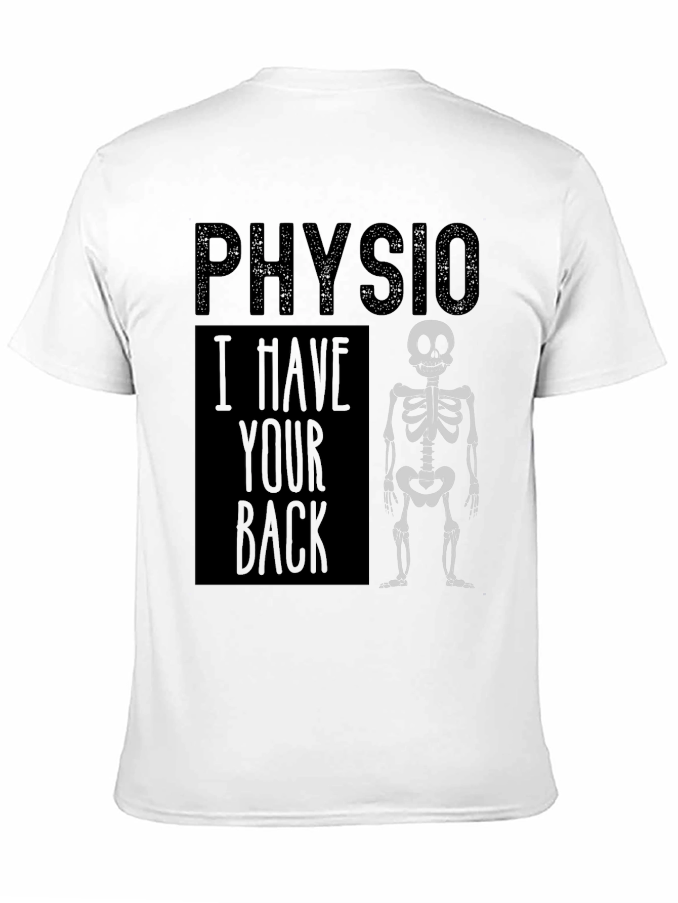 Physio I Have Your Back T-Shirt