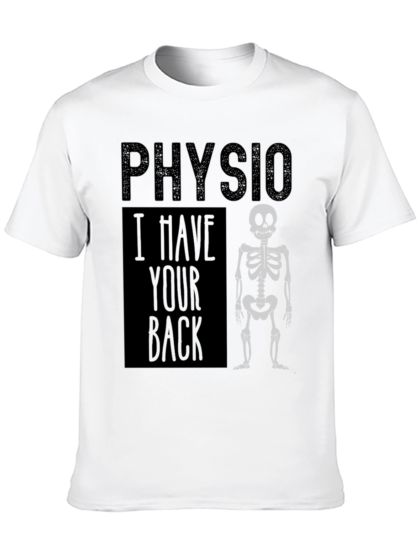 Physio I Have Your Back T-Shirt