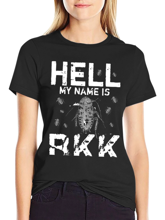 Hell My Name Is Rkk Funny Cockroach T-Shirt