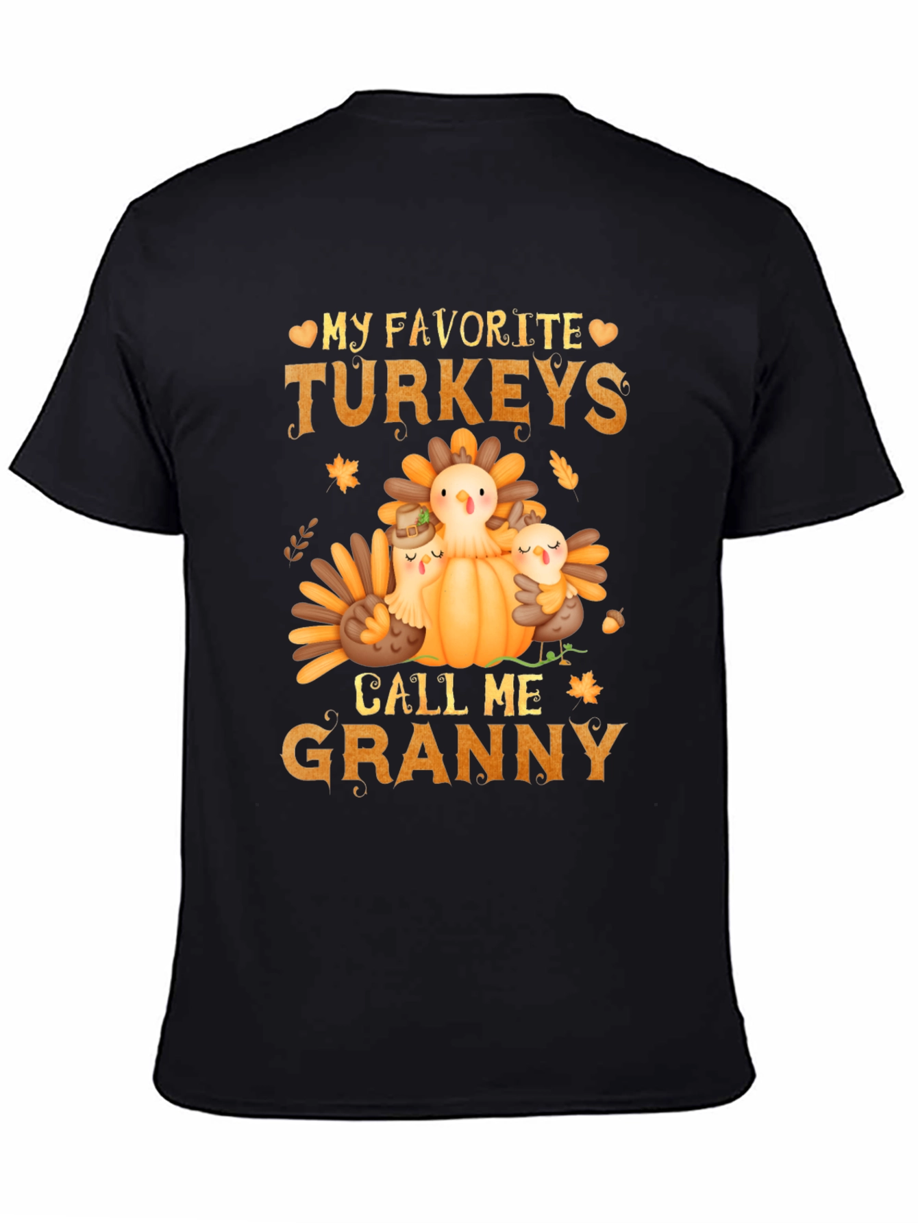 My Favorite Turkeys Call Me Granny T-Shirt