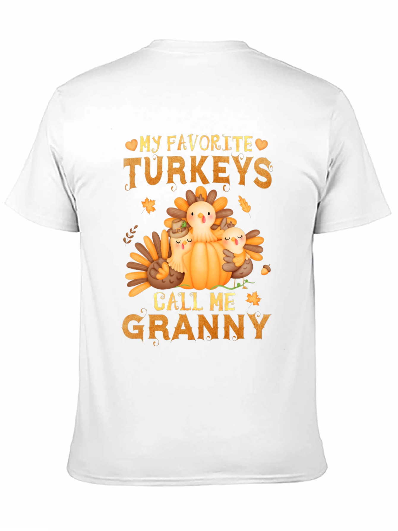 My Favorite Turkeys Call Me Granny T-Shirt