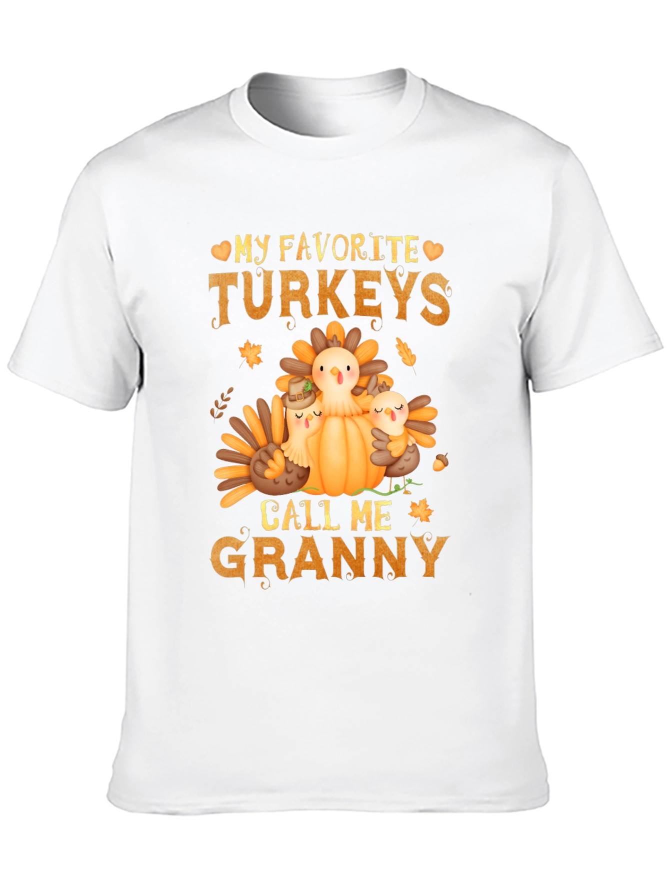 My Favorite Turkeys Call Me Granny T-Shirt
