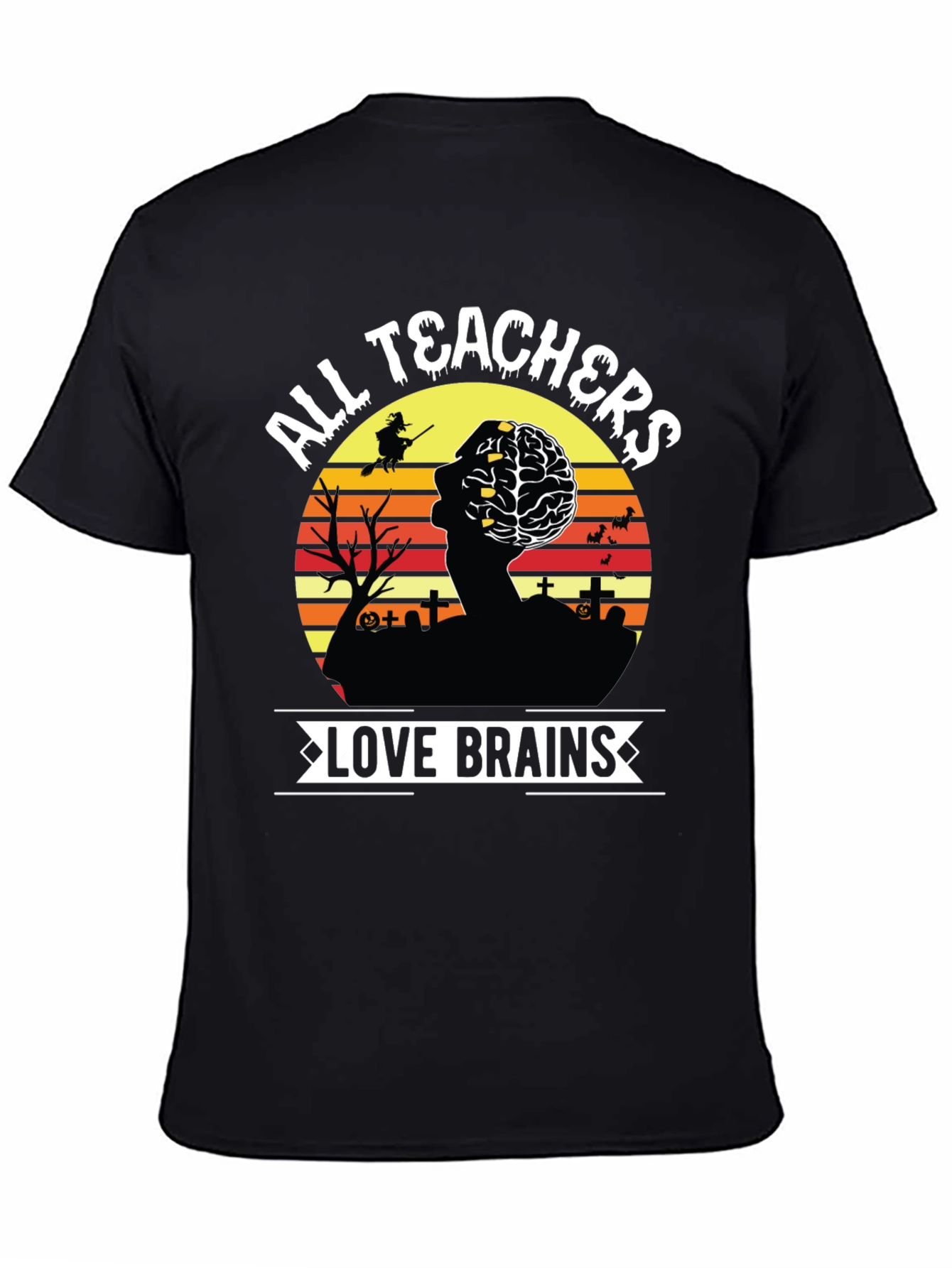 All Teachers Love Brains Halloween T-Shirt