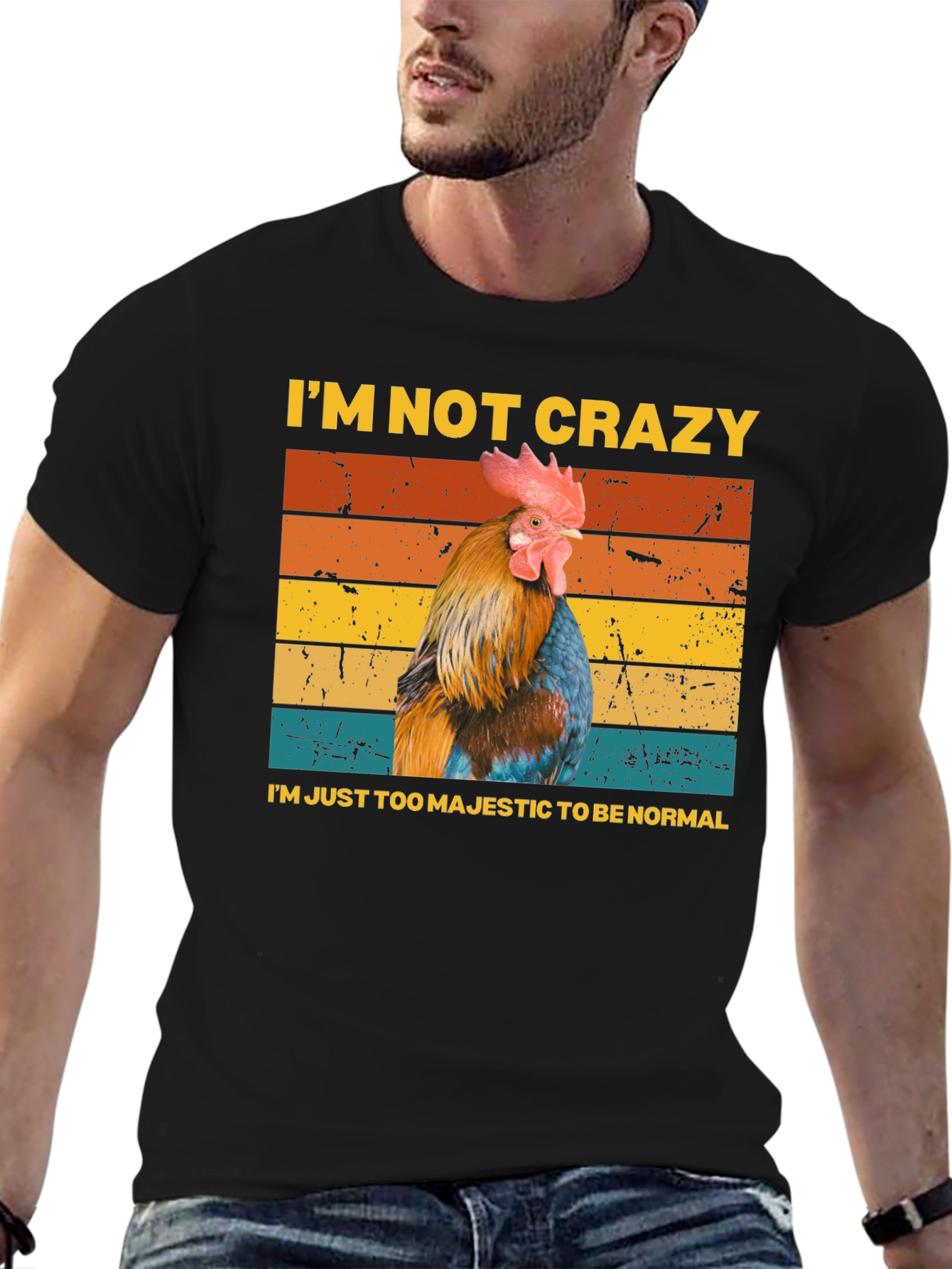 Majestic Chicken T-Shirt - Im Not Crazy