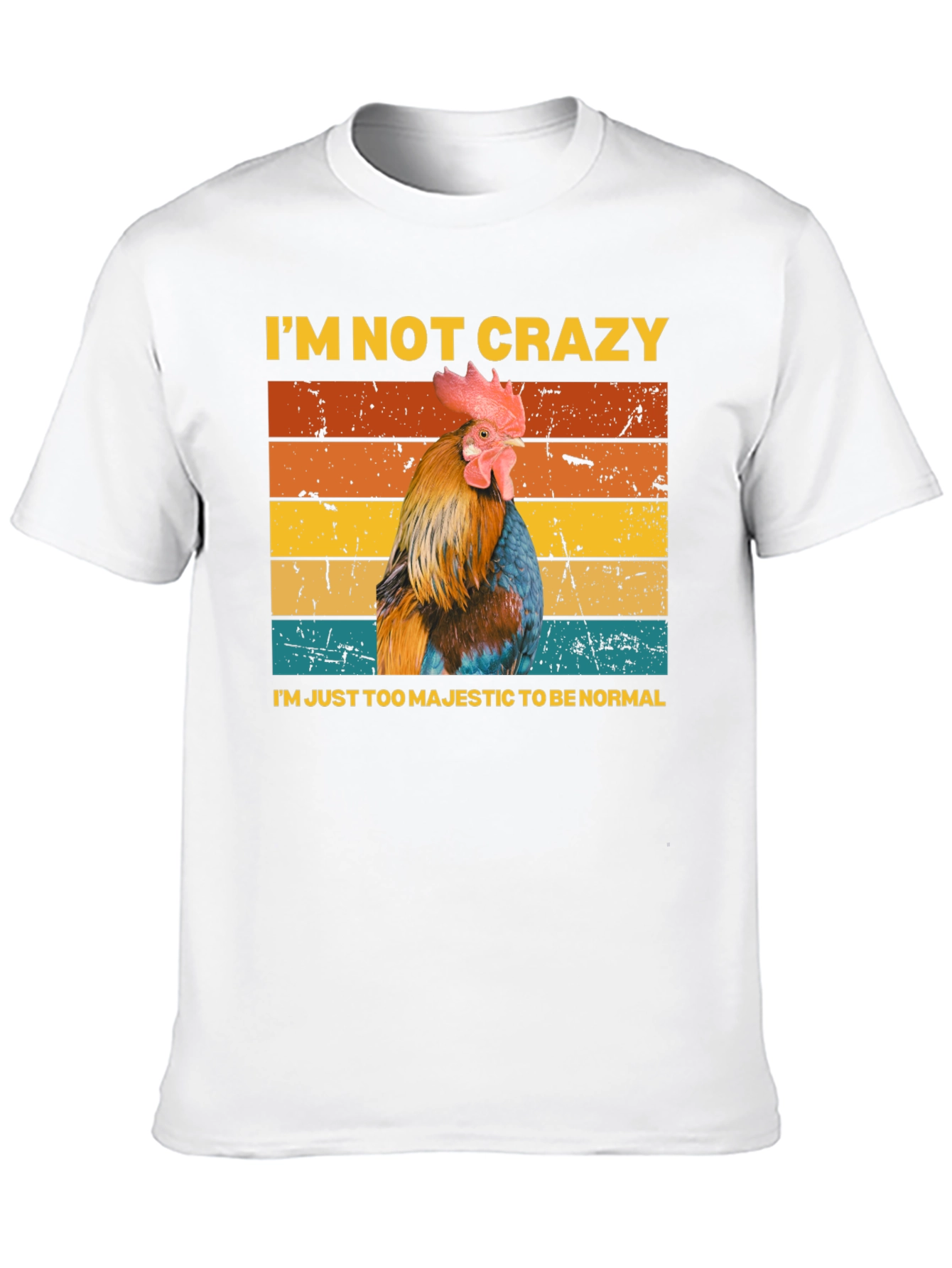 Majestic Chicken T-Shirt - Im Not Crazy