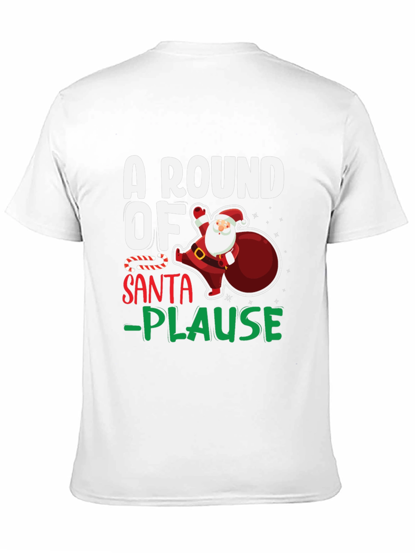 A Round of Santa-Plause Christmas T-Shirt