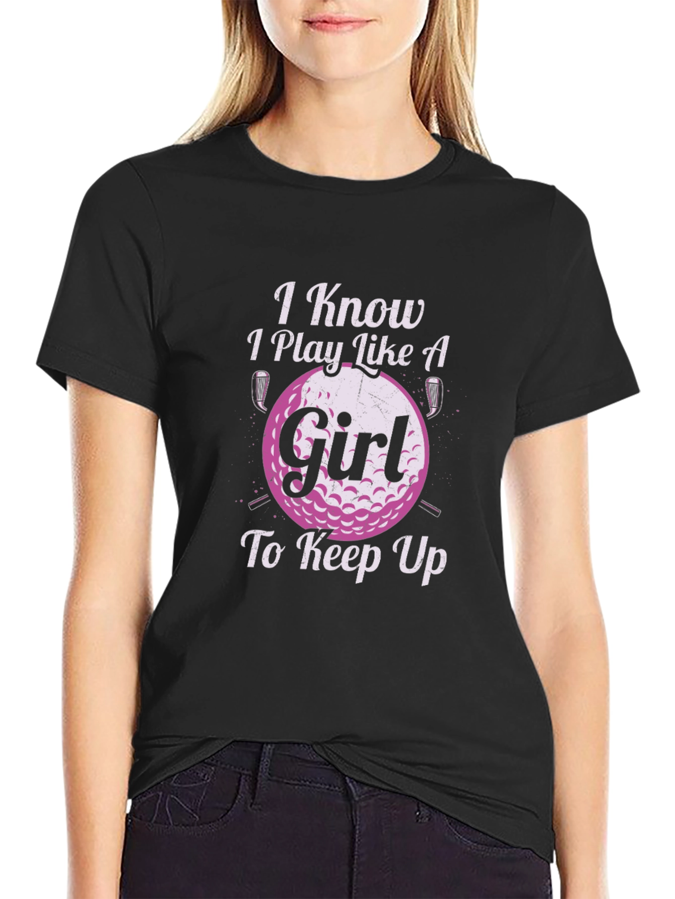 I Know I Play Like A Girl Golf T-Shirt