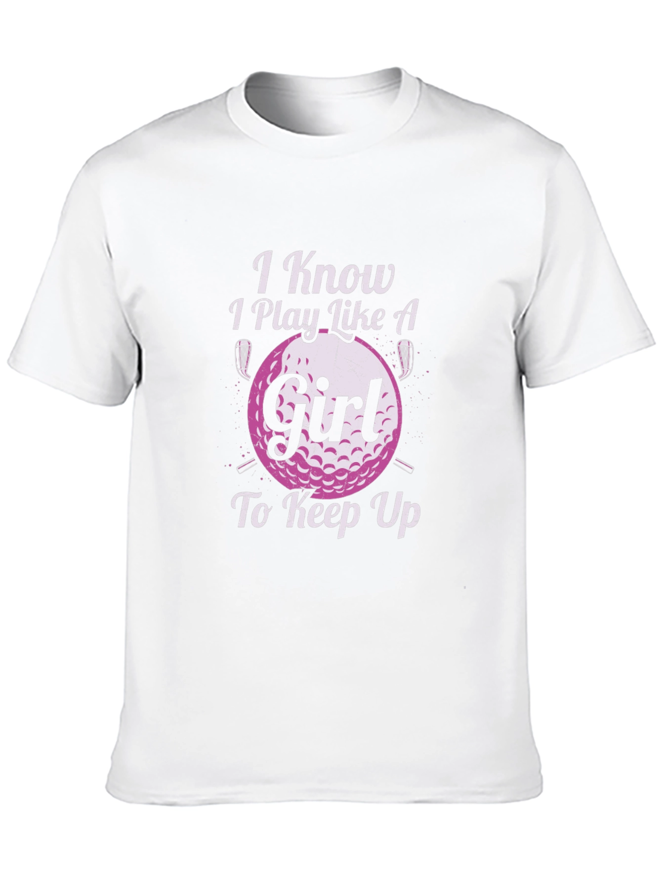 I Know I Play Like A Girl Golf T-Shirt