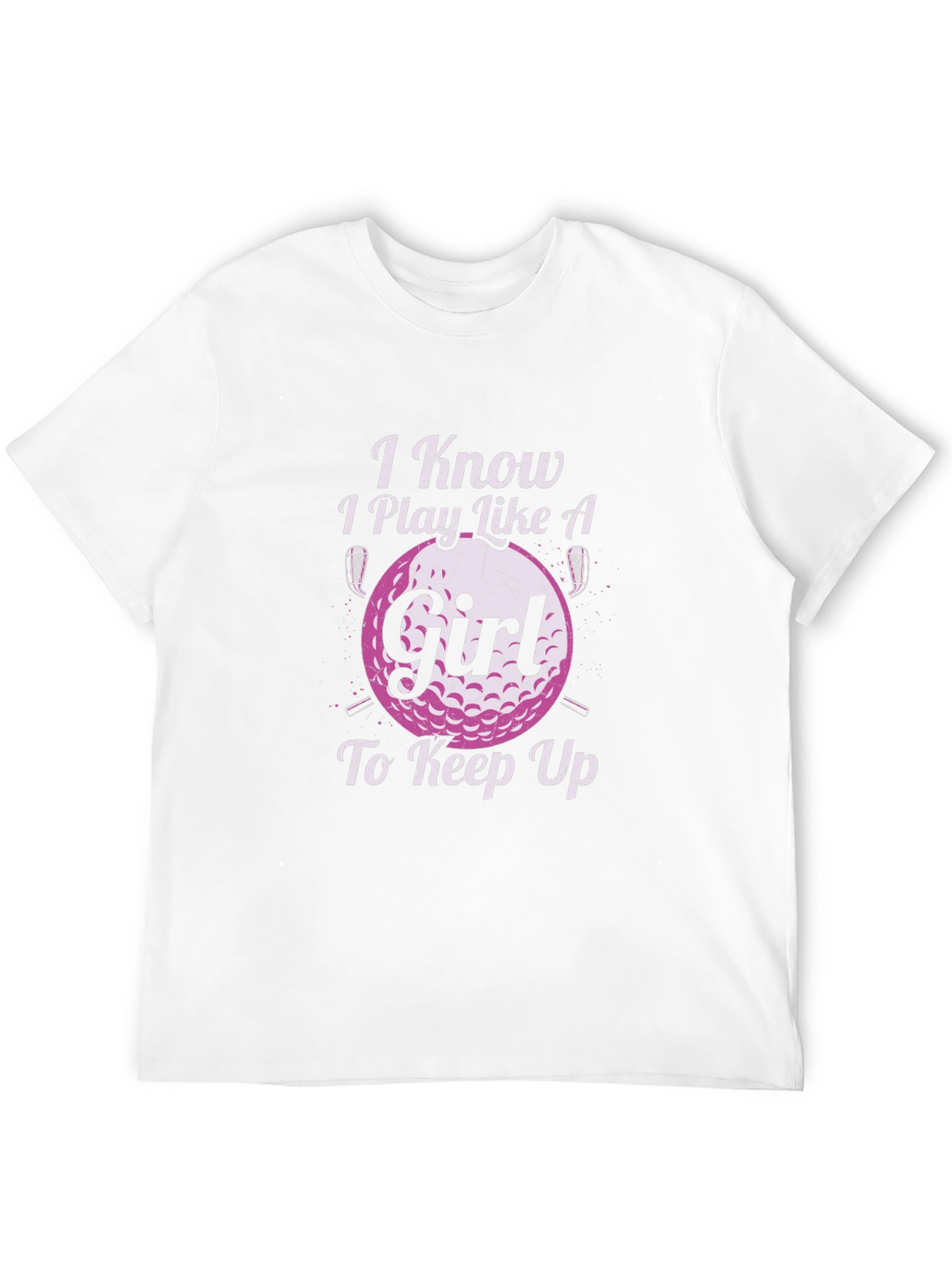 I Know I Play Like A Girl Golf T-Shirt