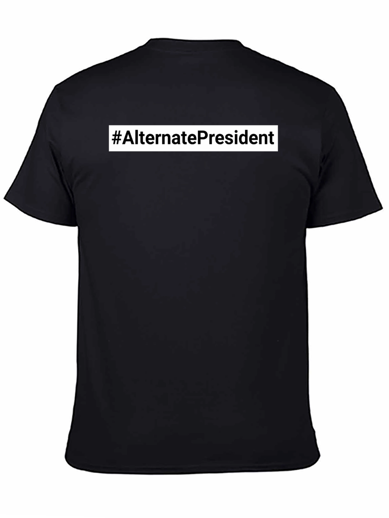 #AlternatePresident Black Graphic Tee - Bold Statement Shirt
