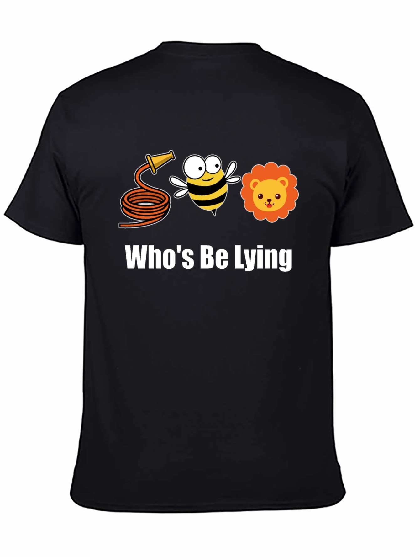 Hose Bee Lion T-Shirt - Whos Be Lying