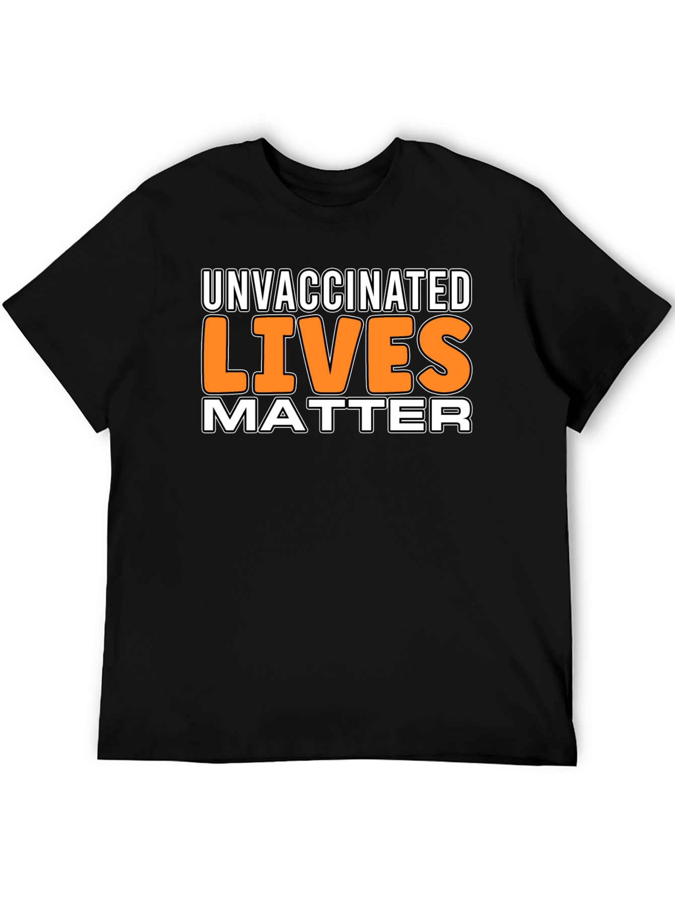 Unvaccinated Lives Matter Graphic Tee