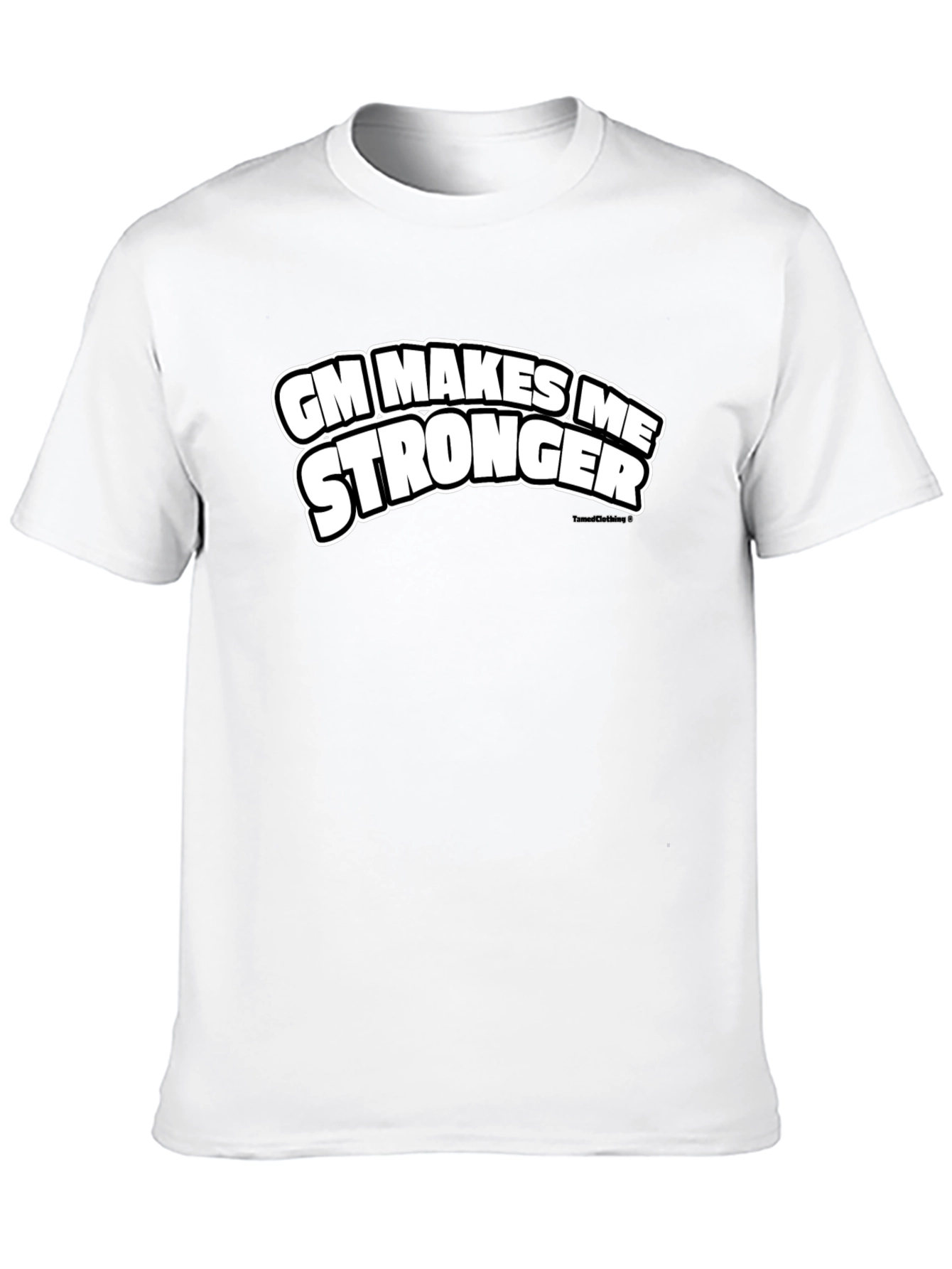 GM Makes Me Stronger Black T-Shirt