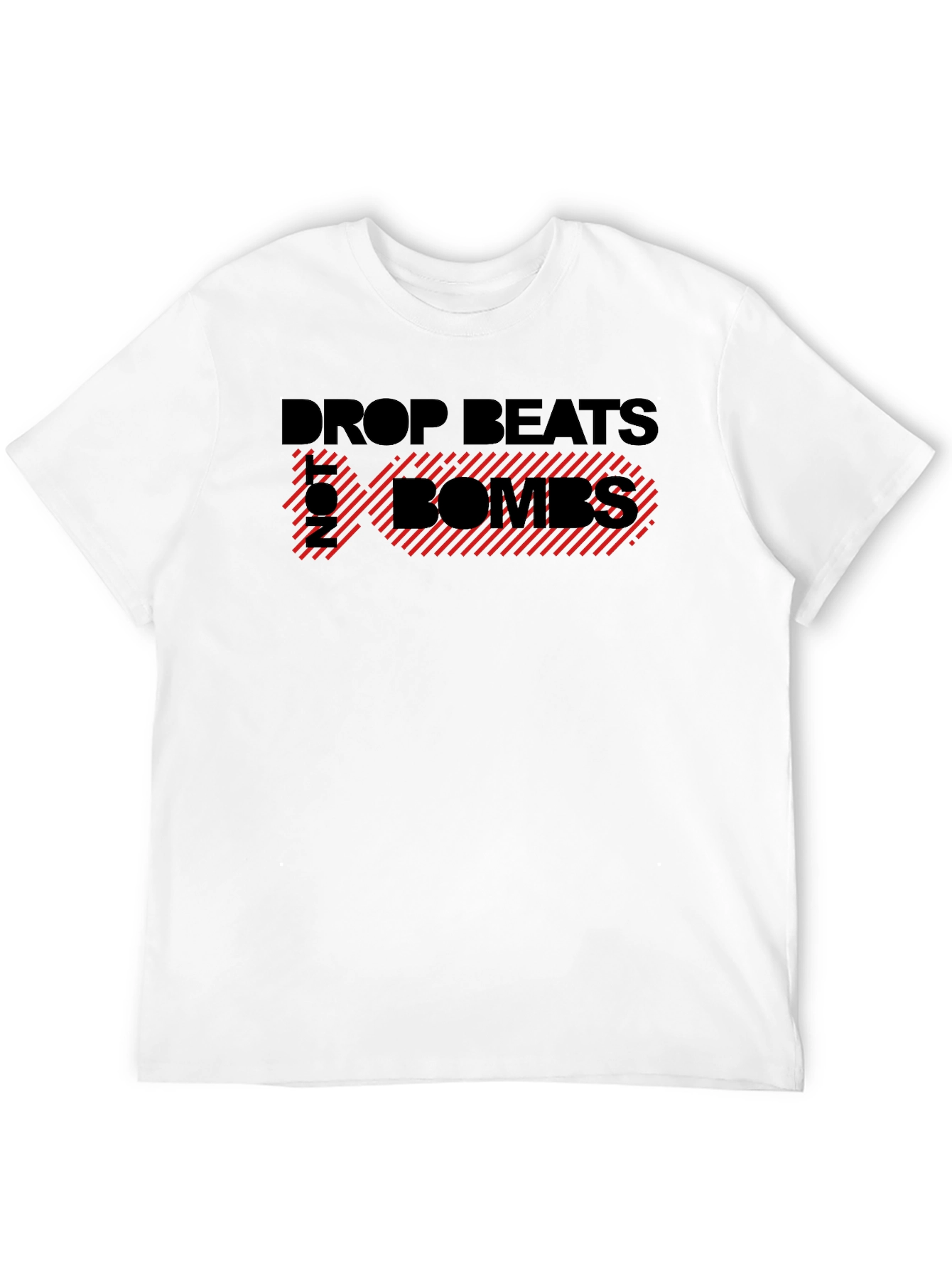 Drop Beats Not Bombs T-Shirt - Bold Graphic Tee