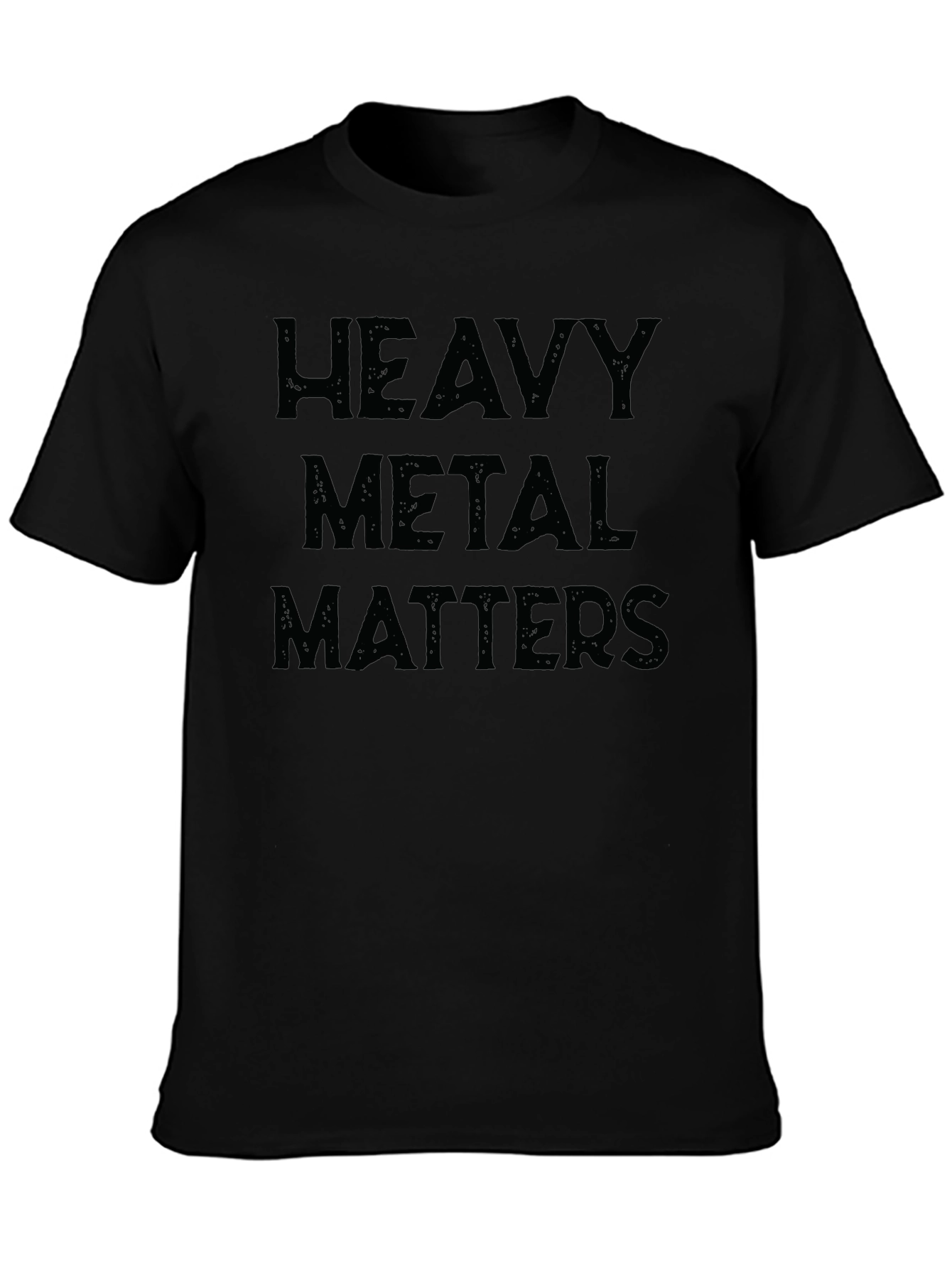 Heavy Metal Matters Graphic Tee - Black T-Shirt