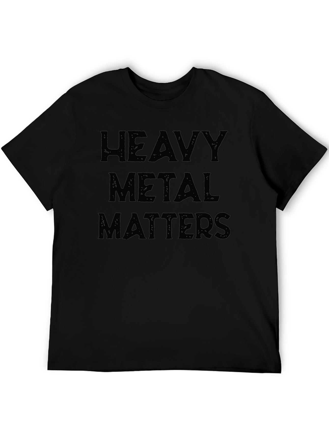 Heavy Metal Matters Graphic Tee - Black T-Shirt