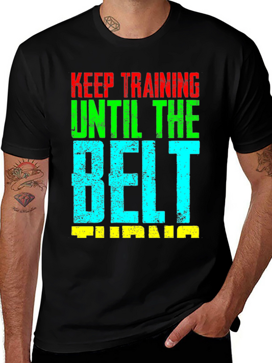Keep Training Until the Belt Turns Jiu Jitsu T-Shirt