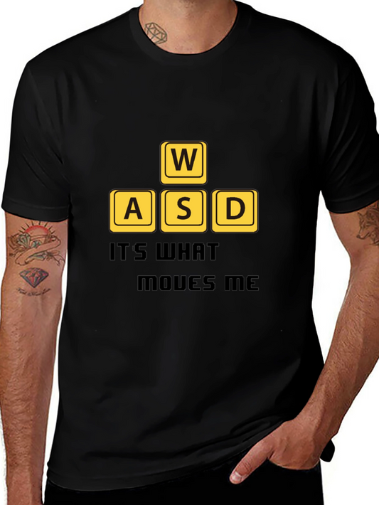 Gamer T-Shirt: WASD - Its What Moves Me
