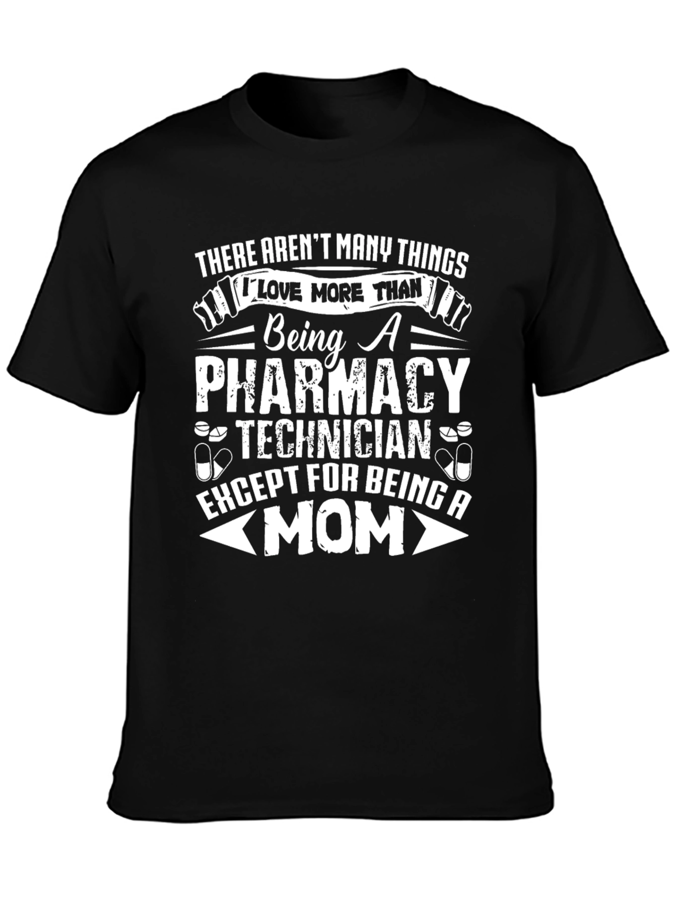 Pharmacy Technician Mom T-Shirt - Gift for Pharmacists