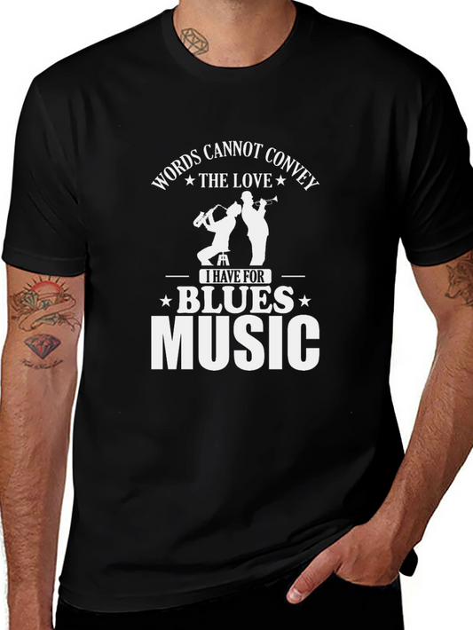Blues Music T-Shirt - Words Cannot Convey The Love