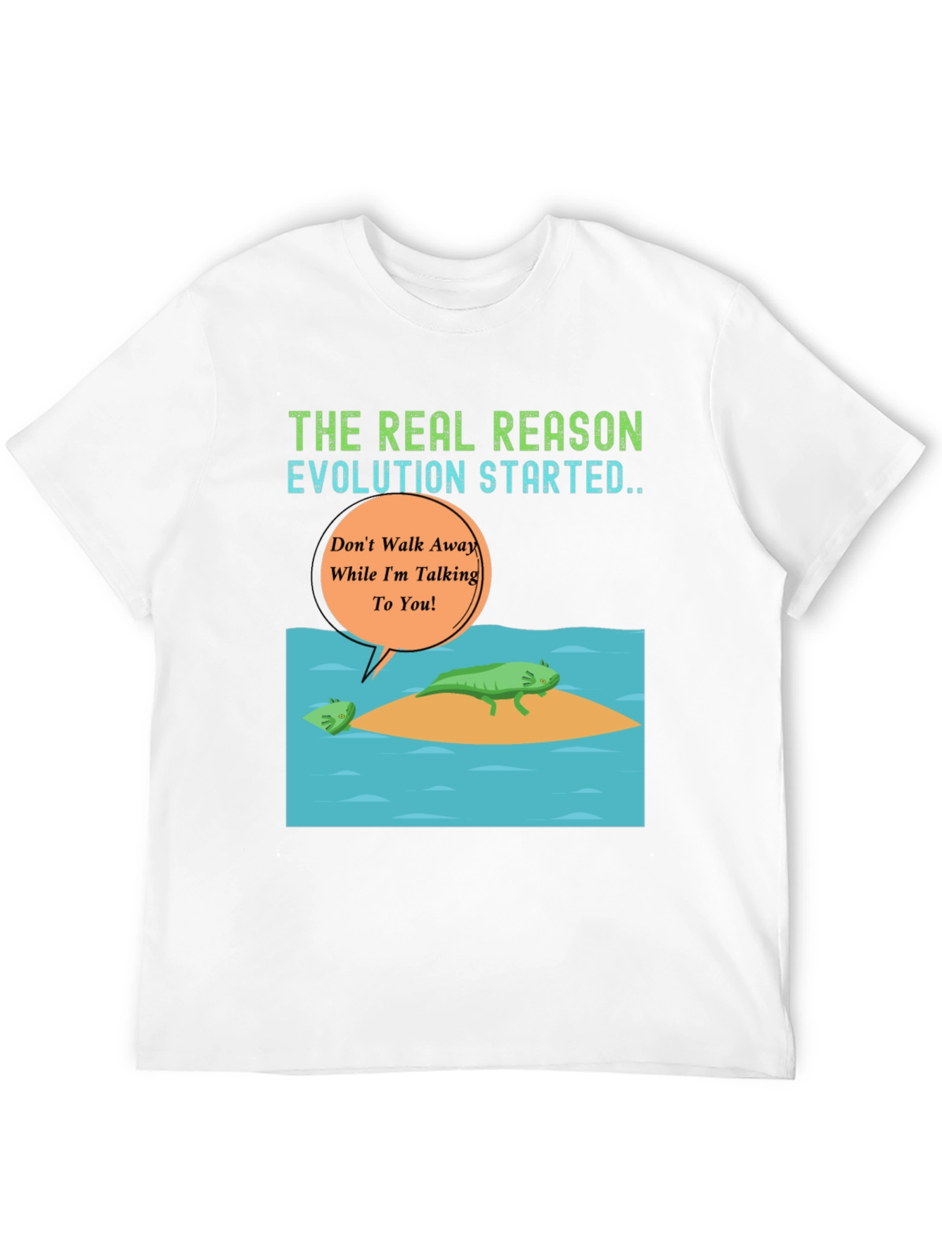 Evolution Axolotl T-Shirt - Dont Walk Away Talking Tee