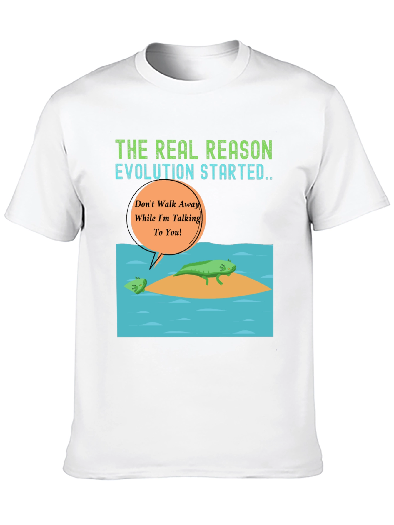 Evolution Axolotl T-Shirt - Dont Walk Away Talking Tee