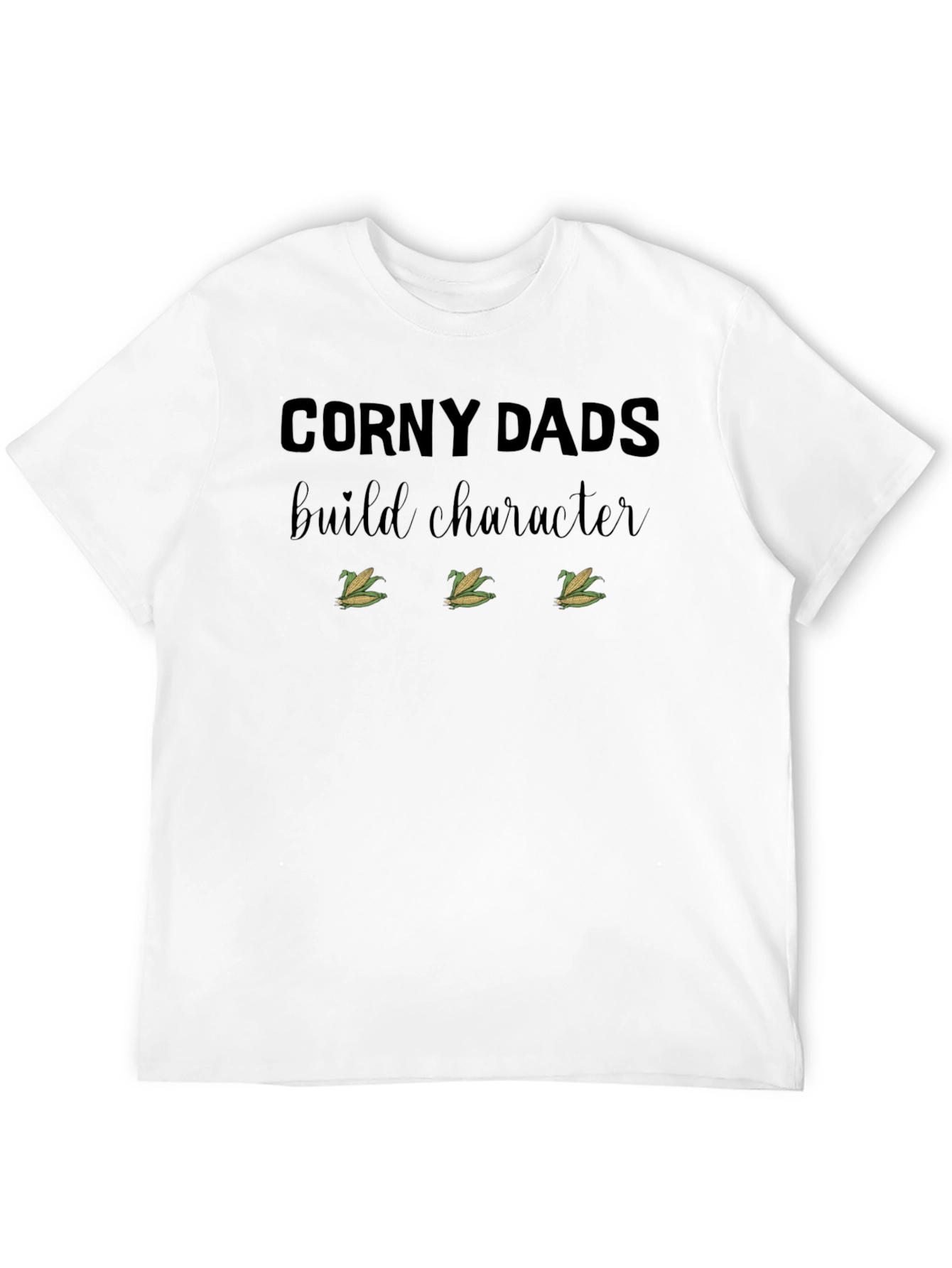 Corny Dads Build Character T-Shirt