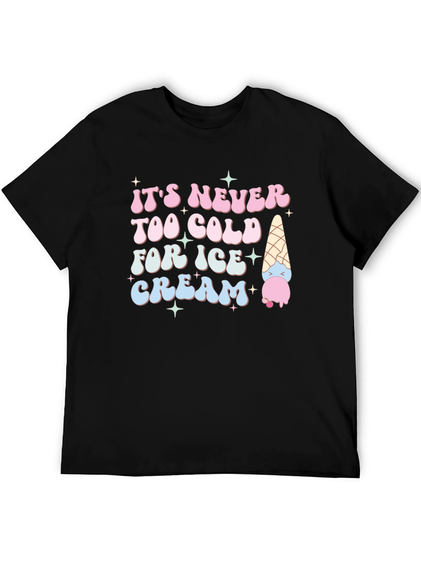 Its Never Too Cold Ice Cream T-Shirt