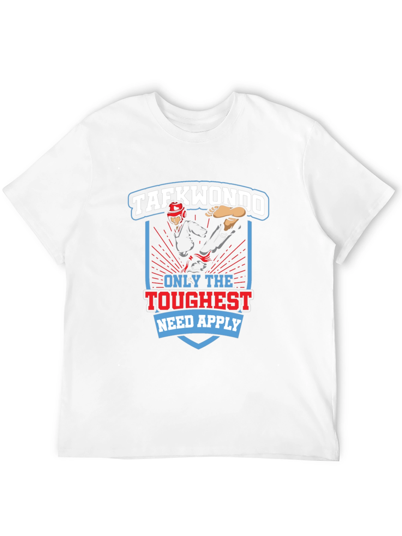 Taekwondo Graphic T-Shirt - Only The Toughest Need Apply