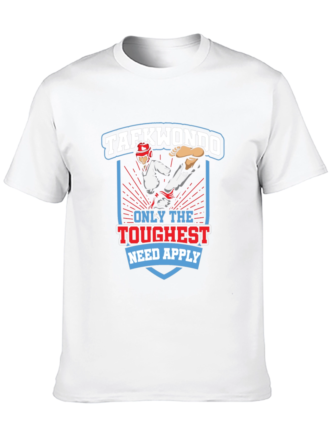 Taekwondo Graphic T-Shirt - Only The Toughest Need Apply