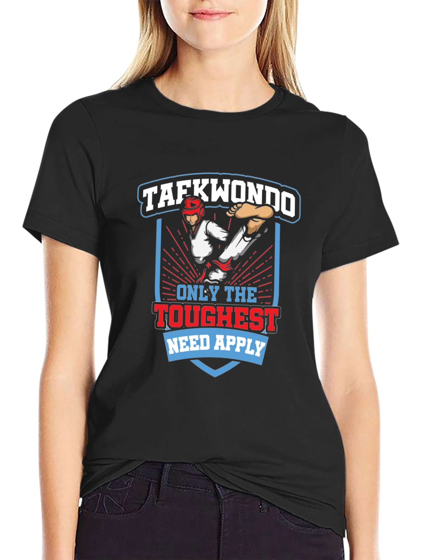 Taekwondo Graphic T-Shirt - Only The Toughest Need Apply