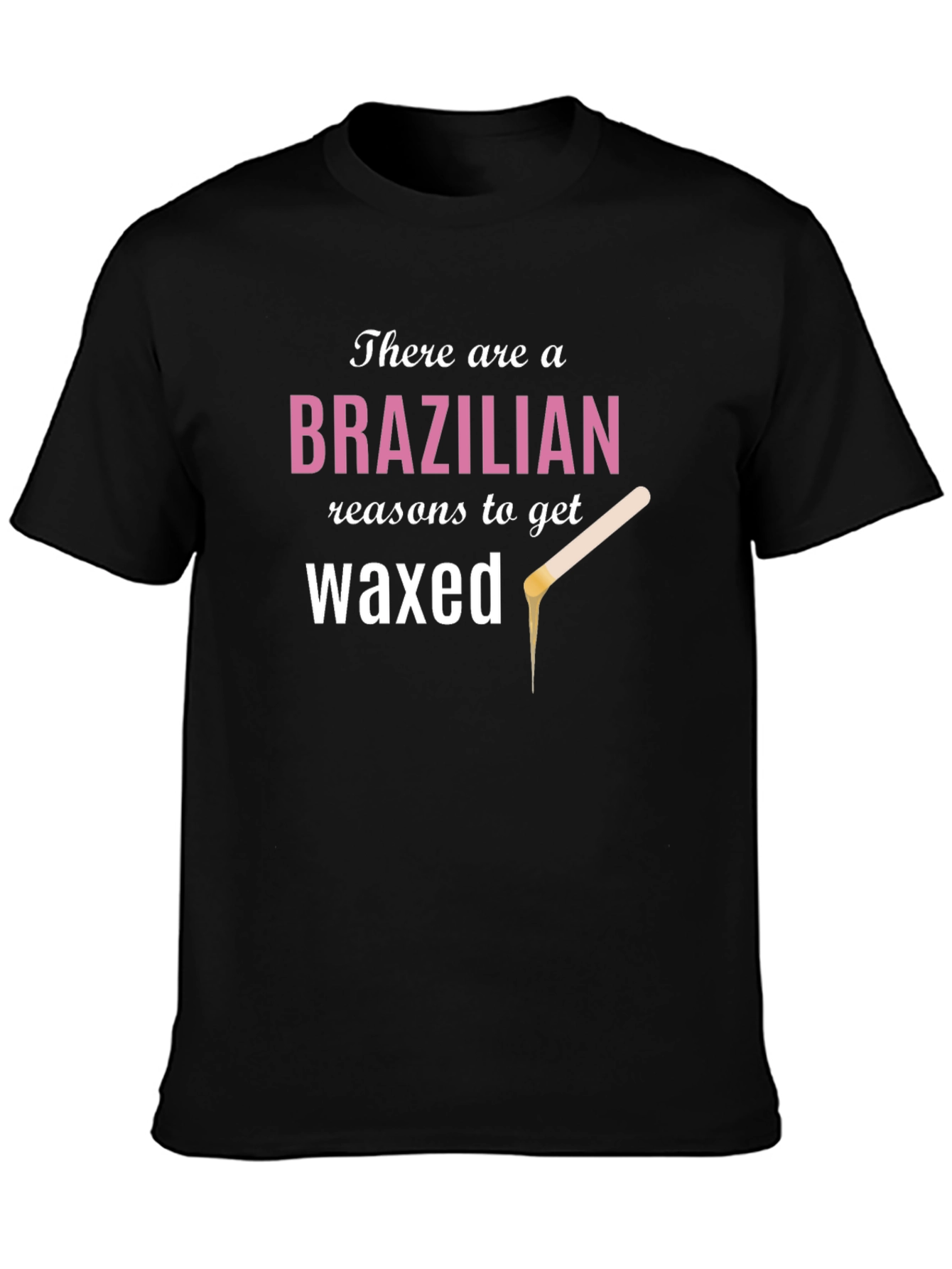 Brazilian Waxed T-Shirt - Funny Beauty Tee