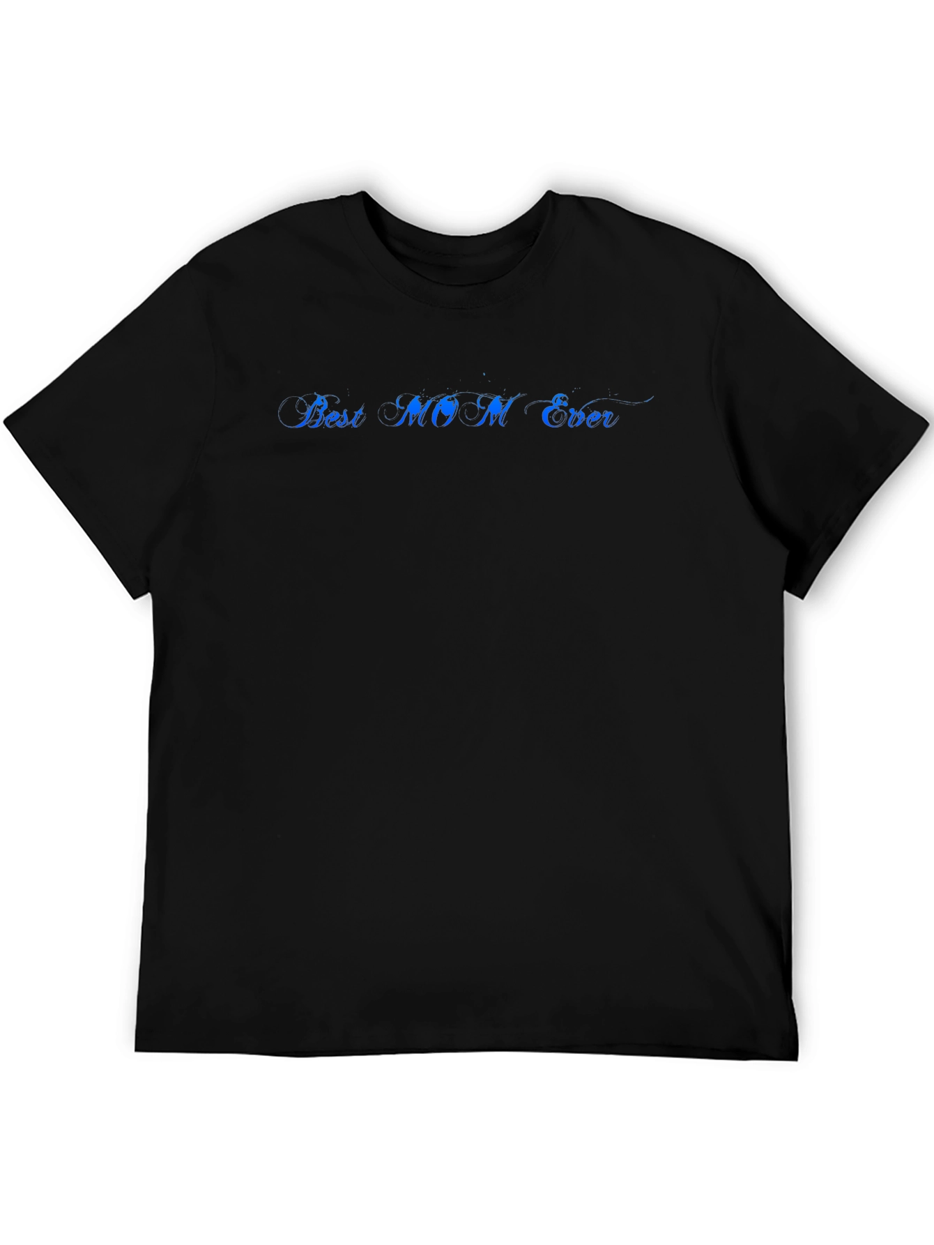 Best Mom Ever T-Shirt - Black Crew Neck