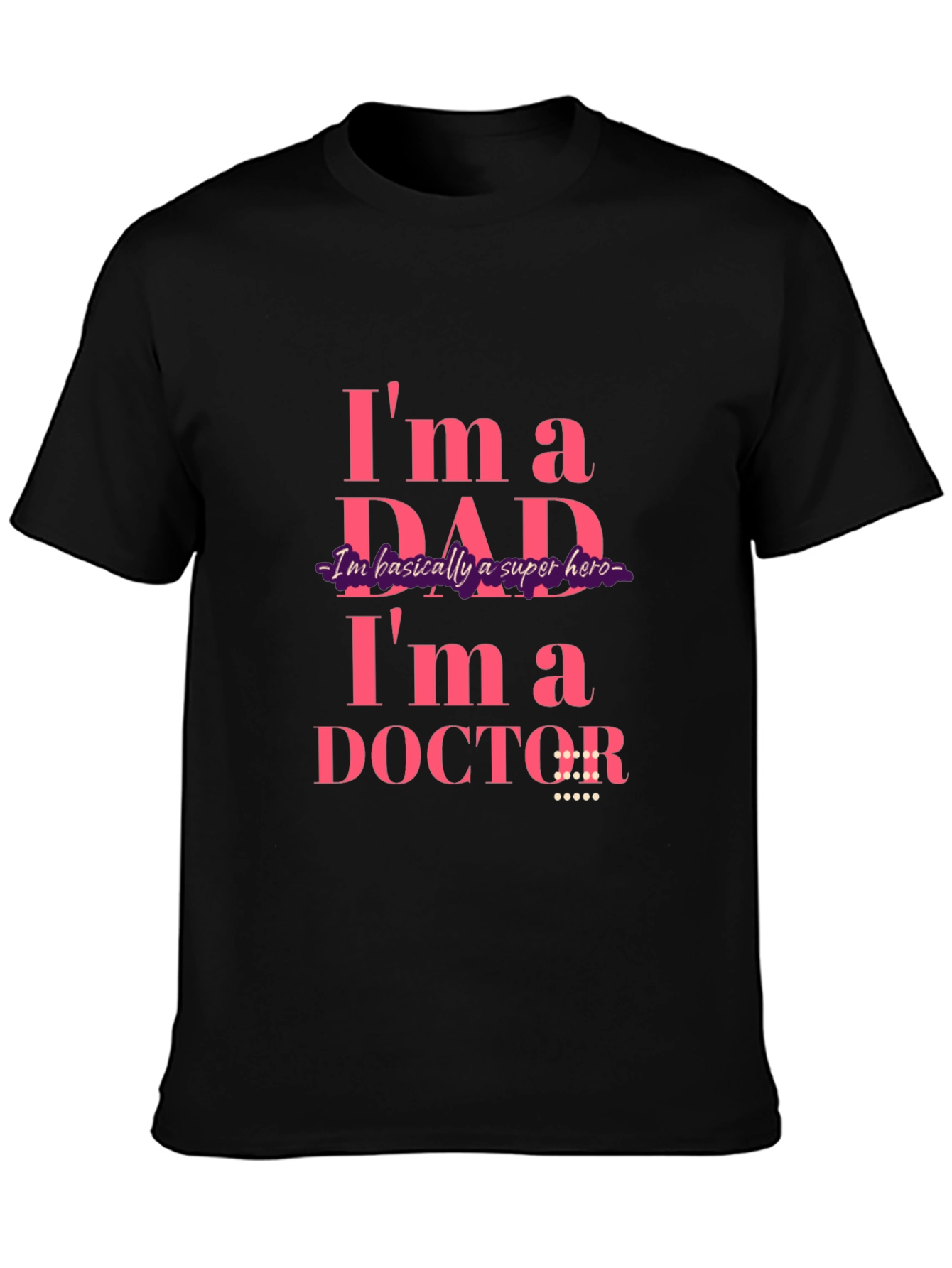 Dad Doctor T-Shirt: Super Hero Apparel