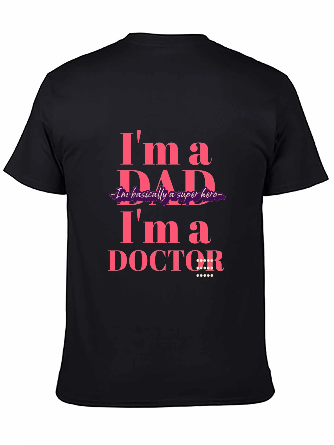 Dad Doctor T-Shirt: Super Hero Apparel