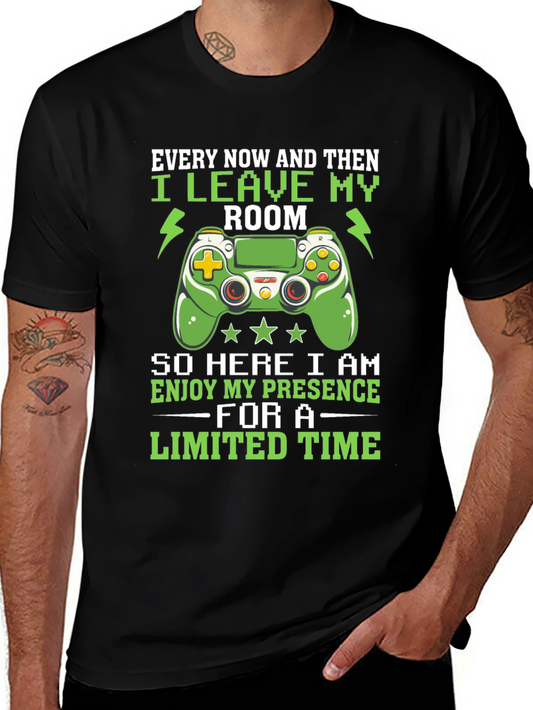 Gamer T-Shirt: Every Now and Then I Leave My Room