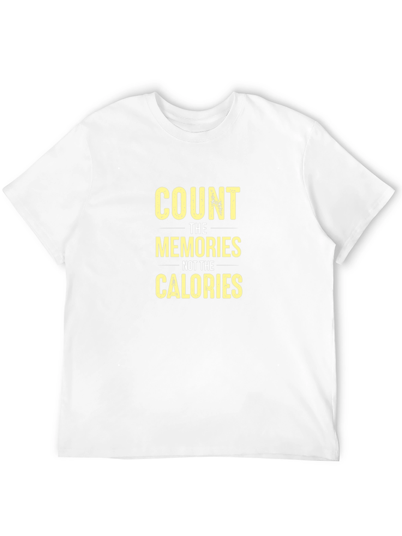 Count Memories Not Calories Graphic Tee