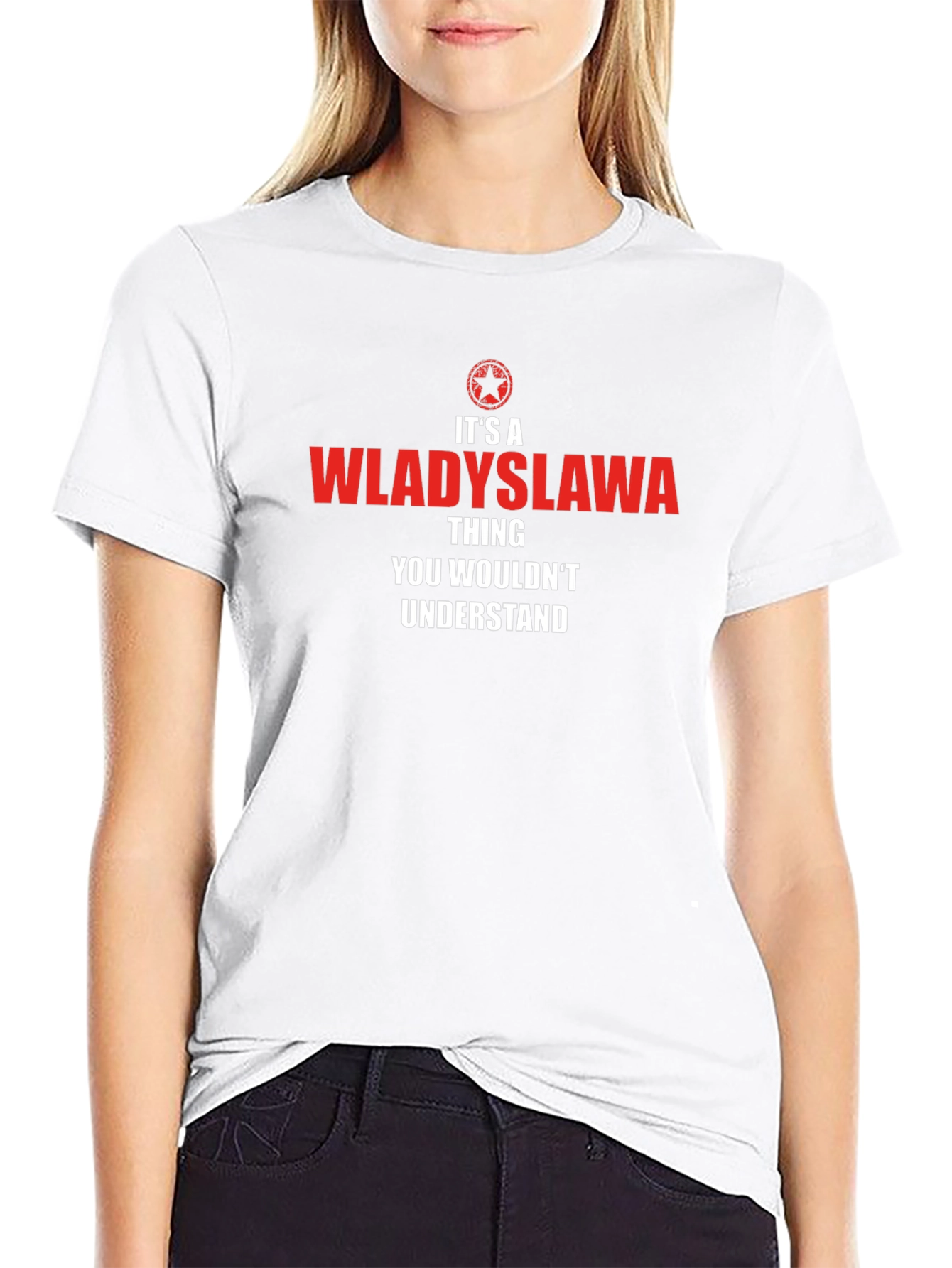 Its A Wladyslawa Thing T-Shirt