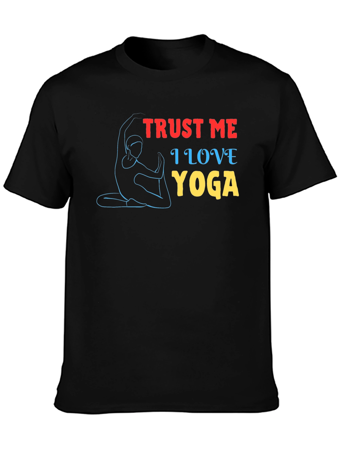 Trust Me I Love Yoga Graphic T-Shirt