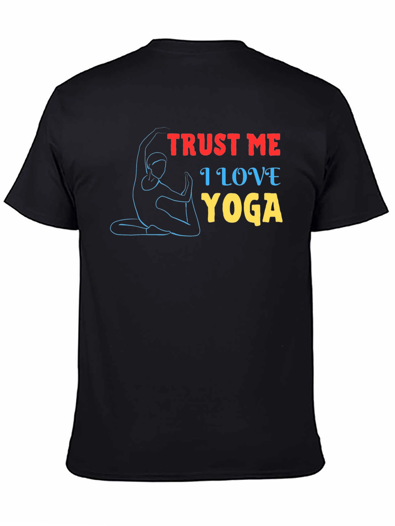 Trust Me I Love Yoga Graphic T-Shirt
