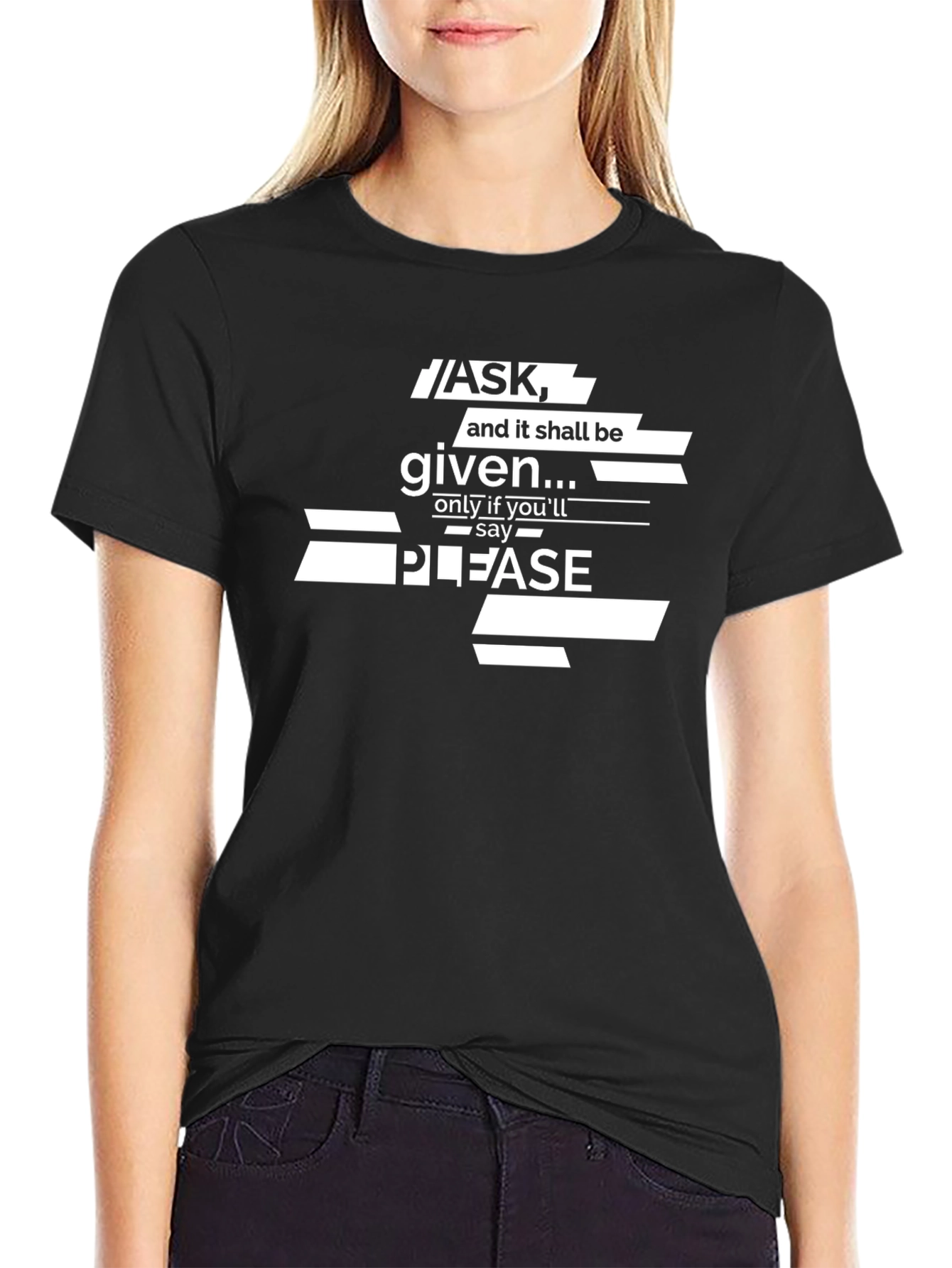 Ask and it Shall Be Given Graphic T-Shirt