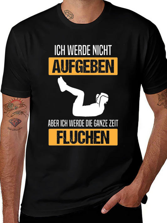 Ich Werde Nicht Aufgeben T-Shirt