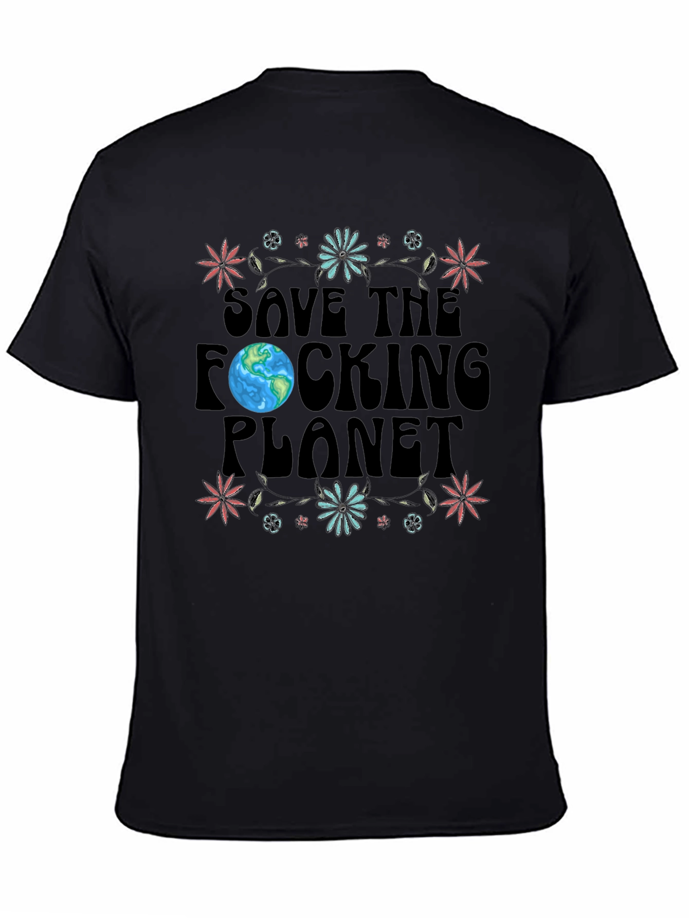 Save the F**king Planet T-Shirt - Earth Day Apparel