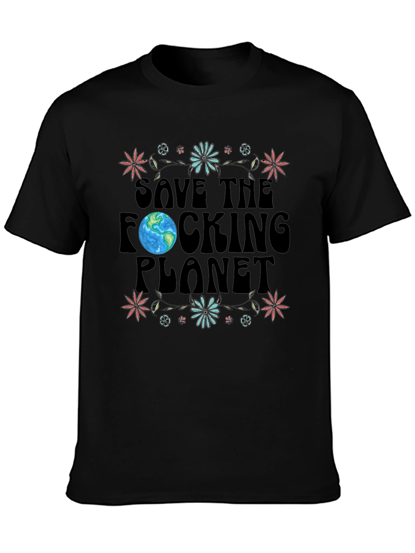 Save the F**king Planet T-Shirt - Earth Day Apparel
