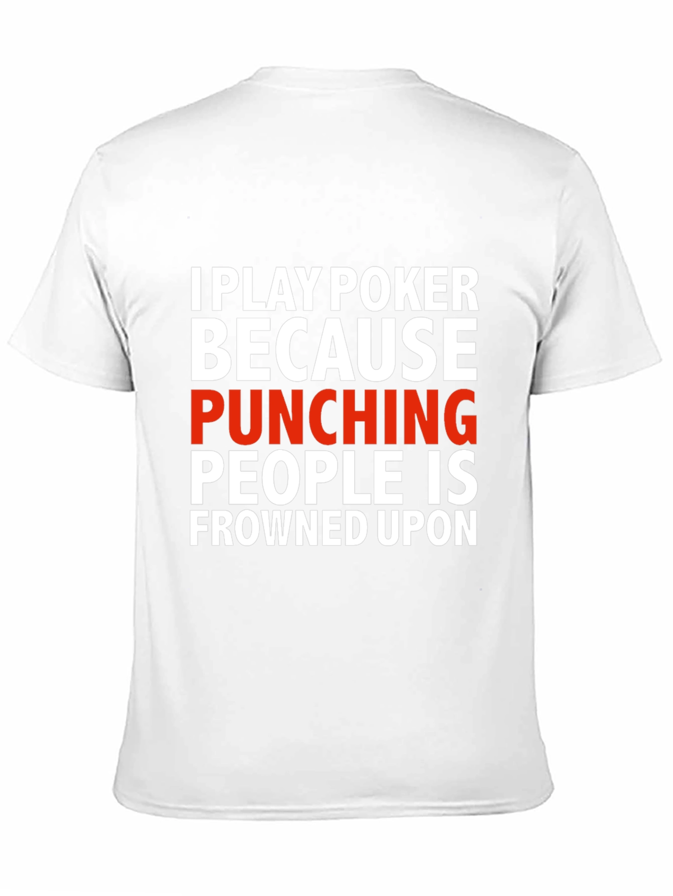 Funny Poker Player Graphic T-Shirt - Punching Frowned Upon