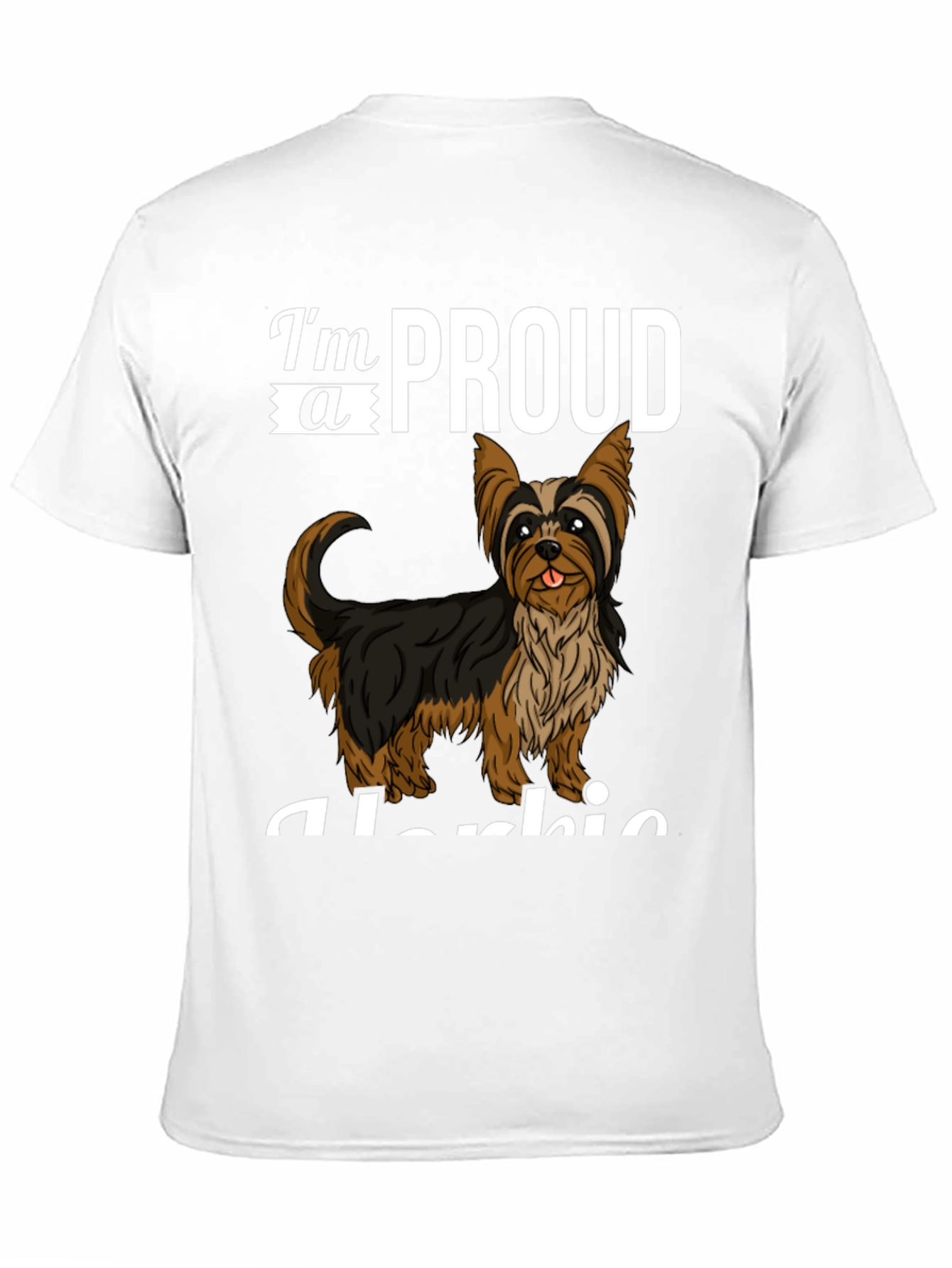 Proud Yorkie T-Shirt - Cute Dog Lover Tee