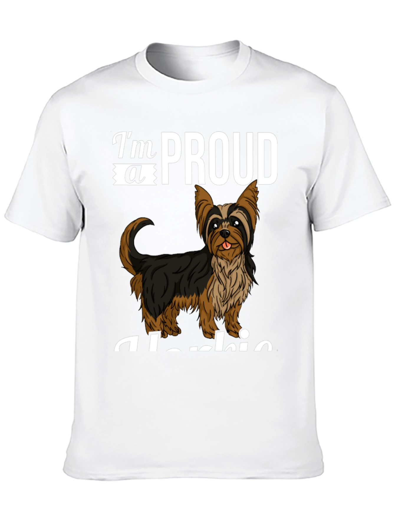 Proud Yorkie T-Shirt - Cute Dog Lover Tee